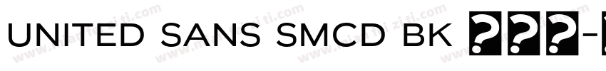 united sans smcd bk 超粗体字体转换